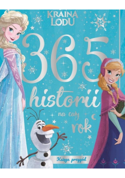 365 historii na cały rok. Disney Kraina Lodu
