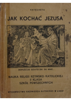 Jak kochać Jezusa, 1947r.