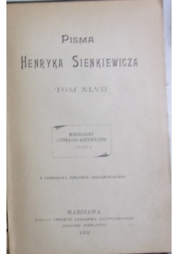 Pisma Henryka Sienkiewicza, tom XLVII