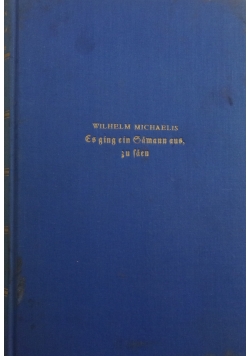 Es ging ein Samann aus zu saen, 1938 r.