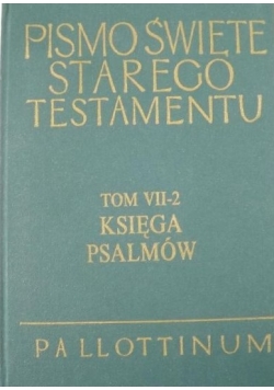 Pismo Święte Starego i Nowego testamentu. Tom VII - 2. Księga psalmów