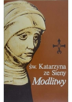 Św. Katarzyna ze Sieny. Modlitwy