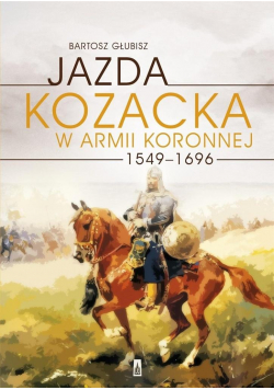 Jazda kozacka w armii koronnej 1549  1696