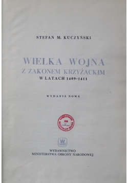 Wielka wojna z zakonem krzyżackim w latach 1409 1411