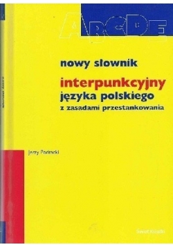 Nowy słownik interpunkcyjny języka polskiego z zasadami przestankowania