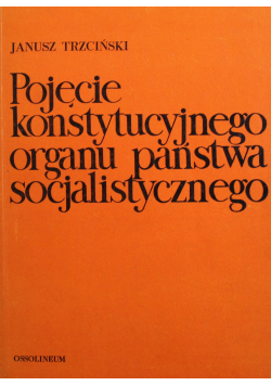 Pojęcie konstytucyjnego organu państwa socjalistycznego