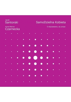 SamoDzielna kobieta. O dojrzewaniu do zmian, Nowa