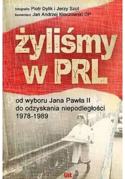 Żyliśmy  w PRL
