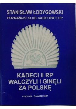Kadeci II RP walczyli i ginęli za Polskę