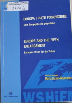 Europa i piąte rozszerzenie Unia Europejska dla przyszłości