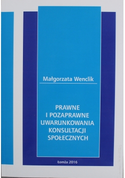 Prawne i pozaprawne uwarunkowania konsultacji społecznych