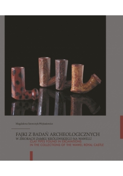 Fajki z badań archeologicznych w zbiorach zamku królewskiego na Wawelu