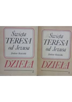 święta Teresa od Jezusa. Dzieła tom I-II