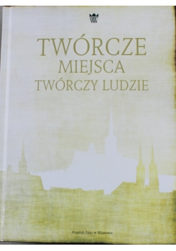 Twórcze miejsca twórczy ludzie