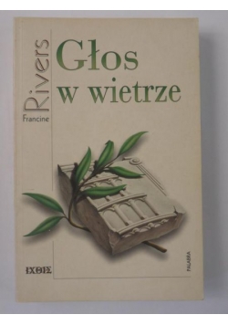 Głos w wietrze. Tom I