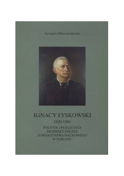 Ignacy Łyskowski 1820 - 1886 + Autograf Wierzchosławskiego