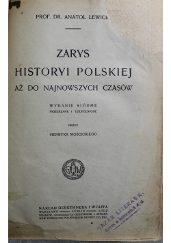 Zarys historyi polskiej aż do najnowszych czasów ok 1917 r.
