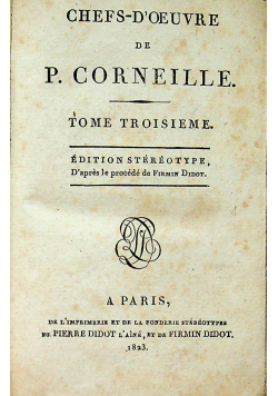 Chefs Doeuvre de P Corneille Tome Troisieme 1823r
