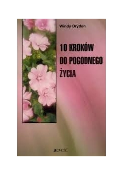 10 kroków do pogodnego życia