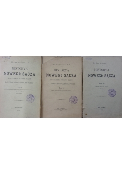 Historia Nowego Sącza, tomy I - III, 1901-1902