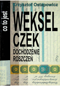 Co to jest Weksel czek dochodzenie roszczeń
