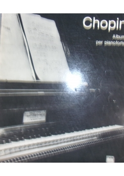 Chopin. Album per pianoforte.