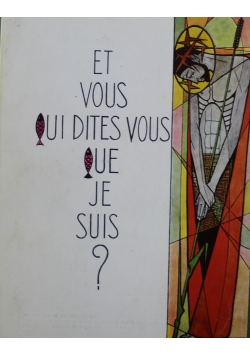 Et Vous Qui Dites - Vous Que Je Suis