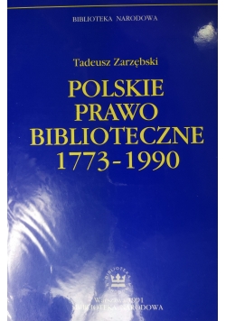Polskie prawo biblioteczne 1773 - 1990