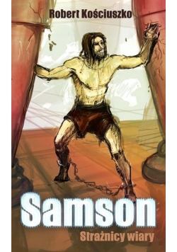 Strażnicy Wiary. Samson
