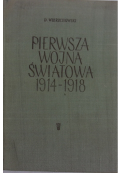 Pierwsza wojna światowa 1914 - 1918