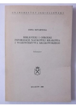 Biblioteki i ośrodki informacji naukowej Krakowa i Województwa krakowskiego