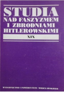 Jonca Karol (red.) - Studia nad faszyzmem i zbrodniami hitlerowskimi XIX