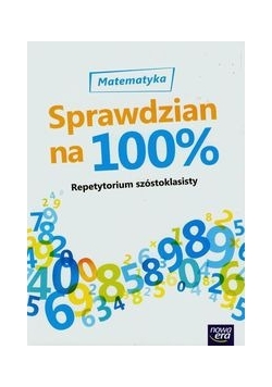 Matematyka Sprawdzian na 100% Repetytorium szóstoklasisty