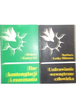 Uzdrawianie wewnętrzne człowieka/ Dar kontemplacji i rozeznania