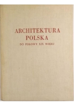 Architektura Polska do połowy XIX wieku