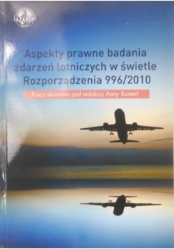 Aspekty prawne badania zdarzeń lotniczych w świetle Rozporządzenia 996/2010