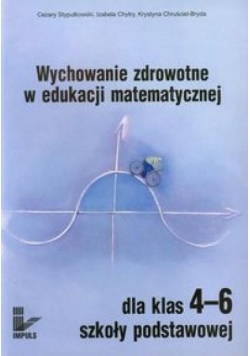 Wychowanie zdrowotne w edukacji matematycznej 4-6