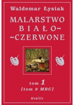 Malarstwo biało czerwone Tom I