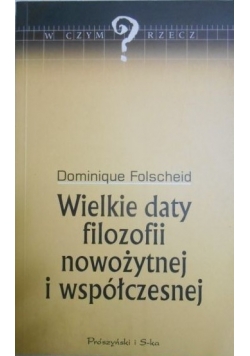 Wielkie daty filozofii nowożytnej i współczesnej