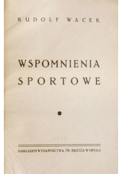 Wspomnienia Sportowe. 1947 r.