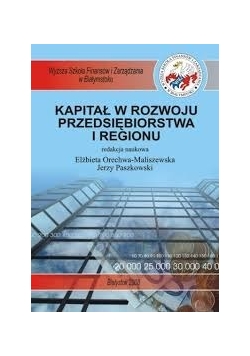 Kapitał w rozwoju przedsiębiorstwa i regionu