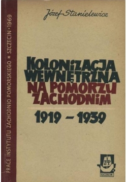 Kolonizacja wewnętrzna na Pomorzu Zachodnim 1919 1939