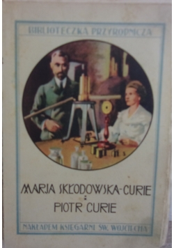 Marja Skłodowska- Curie i Piotr Curie, 1935 r.