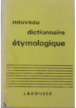 Nouveau  dictionnaire etymologique