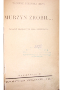 Murzyn zrobił..., 1939 r.