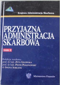 Przyjazna administracja skarbowa tom 2