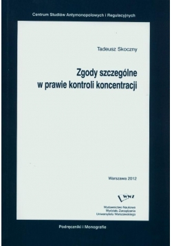Zgody szczególne w prawie kontroli koncentracji