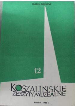 Koszalińskie zeszyty muzealne 12