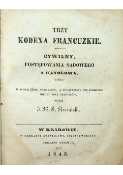 Trzy Kodexa Francuzkie Cywilny postępowania sądowego i handlowy 1845 r.