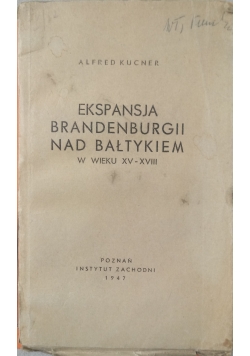 Ekspansja Brandenburgii nad Bałtykiem 1947 r.